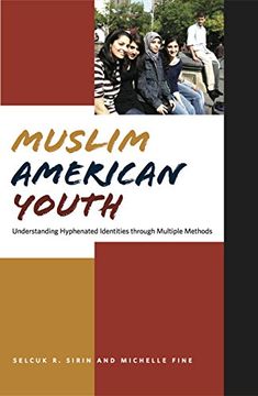 portada Muslim American Youth: Understanding Hyphenated Identities Through Multiple Methods (Qualitative Studies in Psychology) (en Inglés)