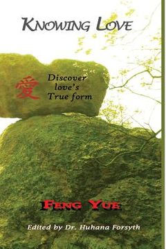 portada Knowing Love: Discover love's true form (en Inglés)