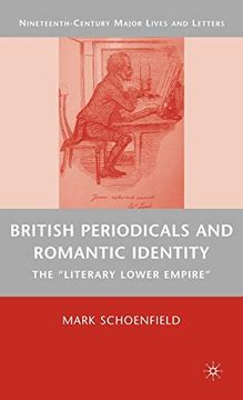 portada British Periodicals and Romantic Identity: The "Literary Lower Empire" (Nineteenth-Century Major Lives and Letters) (in English)