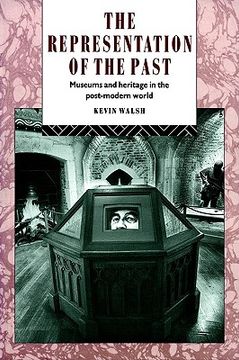 portada the representation of the past: museums and heritage in the post-modern world (en Inglés)