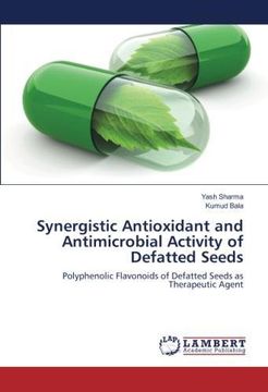 portada Synergistic Antioxidant and Antimicrobial Activity of Defatted Seeds (en Inglés)