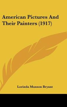 portada american pictures and their painters (1917) (en Inglés)