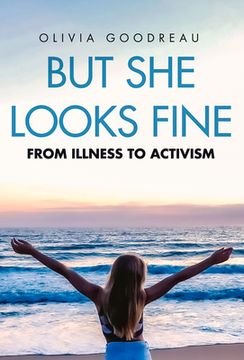 portada But She Looks Fine: From Illness to Activism (en Inglés)