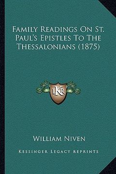 portada family readings on st. paul's epistles to the thessalonians (1875) (in English)