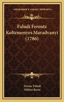 portada Faludi Ferentz Koltemenyes Maradvanyi (1786) (en Húngaro)
