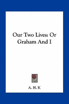 portada our two lives: or graham and i