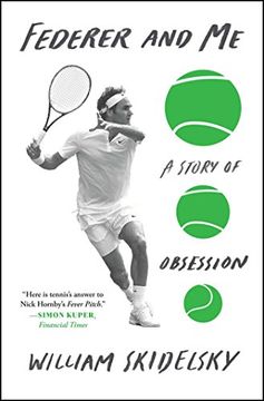 portada Federer and me: A Story of Obsession (in English)