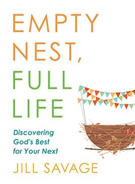 portada Empty Nest, Full Life: Discovering God's Best for Your Next (en Inglés)