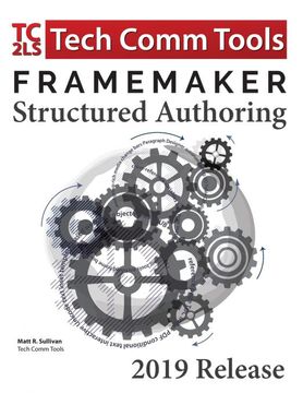 portada Framemaker 2019 - Structured Authoring Workbook: Updated for Framemaker 2019 Release (Structured Framemaker Training) (en Inglés)