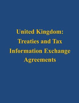 portada United Kingdom: Treaties and Tax Information Exchange Agreements (en Inglés)