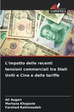 portada L'impatto delle recenti tensioni commerciali tra Stati Uniti e Cina e delle tariffe (in Italian)