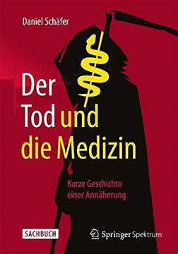 portada Der Tod und die Medizin: Kurze Geschichte einer Annäherung