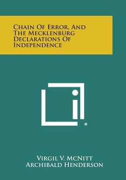 portada Chain of Error, and the Mecklenburg Declarations of Independence (en Inglés)