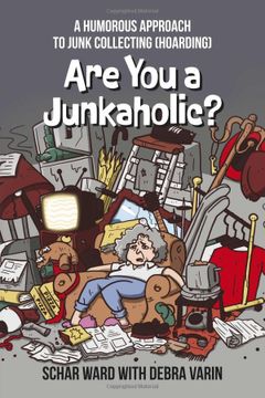 portada Are you a Junkaholic? A Humorous Approach to Junk Collecting (Hoarding) (in English)