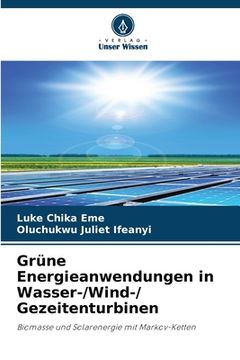portada Grüne Energieanwendungen in Wasser-/Wind-/ Gezeitenturbinen (en Alemán)
