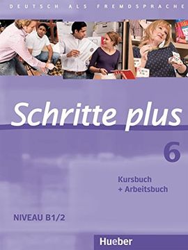 portada Schritte Plus: Kurs- Und Arbeitsbuch 6 Ohne CD (en Alemán)