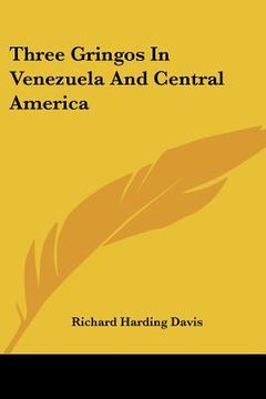 portada three gringos in venezuela and central america (en Inglés)