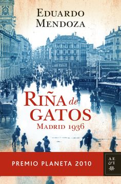 portada Riña de Gatos (Premio Planeta 2010) (Autores Españoles e Iberoamericanos) (in Spanish)