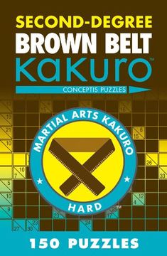 portada Second-Degree Brown Belt Kakuro: Conceptis Puzzles (in English)