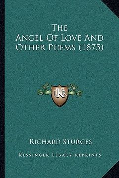 portada the angel of love and other poems (1875) (en Inglés)