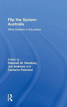 portada Flip the System Australia: What Matters in Education (en Inglés)