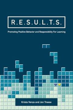 portada R.E.S.U.L.T.S.: Promoting Positive Behavior and Responsibility For Learning (in English)