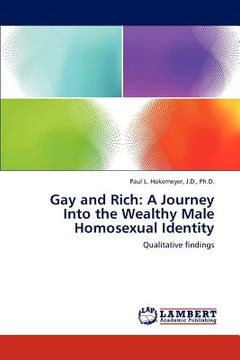 portada gay and rich: a journey into the wealthy male homosexual identity (in English)