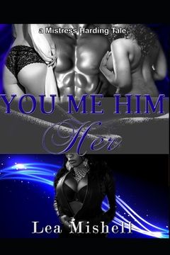 portada You Me Him Her: a Mistress Harding Tale: Mistress Harding Book 1 (en Inglés)