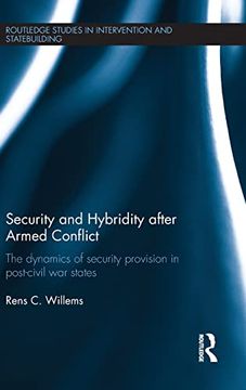 portada Security and Hybridity After Armed Conflict: The Dynamics of Security Provision in Post-Civil war States (Routledge Studies in Intervention and Statebuilding) (en Inglés)