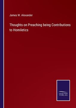 portada Thoughts on Preaching being Contributions to Homiletics