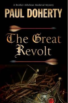 portada Great Revolt, The: A mystery set in Medieval London (A Brother Athelstan Medieval Mystery)