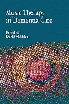 portada Music Therapy in Dementia Care (Arts Therapies) (en Inglés)