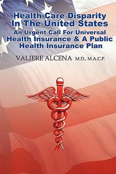 portada health care in the united states an urgent call for universal health insurance and a public health insurance plan (en Inglés)