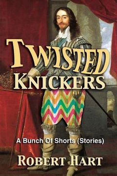 portada Twisted Knickers (A Bunch of Shorts - stories)