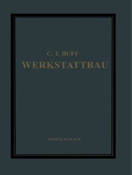 portada Werkstattbau: Anordnung, Gestaltung und Einrichtung von Werkanlagen Nach Massgabe der Betriebserfordernisse (German Edition)