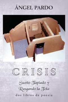 portada Crisis: Sueño tapiado y Rasgando la tola