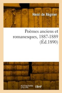 portada Poèmes anciens et romanesques, 1887-1889 (en Francés)