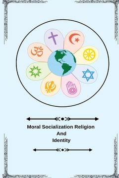 portada Moral socialization religion and identity