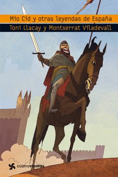 portada Mio Cid y otras leyendas de España (Cuatrovientos +12)