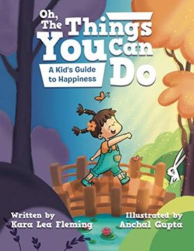 portada Oh, the Things you can do: A Kid'S Guide to Happiness (in English)