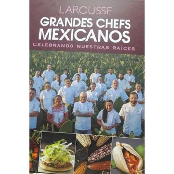 portada Grandes Chefs Mexicanos Celebrando Nuestras Raíces (in Spanish)