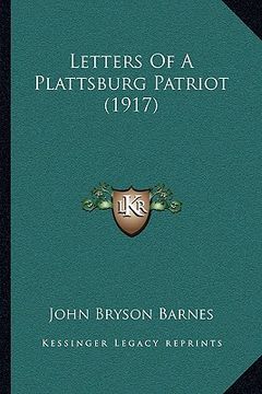 portada letters of a plattsburg patriot (1917) (in English)
