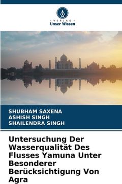 portada Untersuchung Der Wasserqualität Des Flusses Yamuna Unter Besonderer Berücksichtigung Von Agra