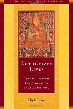 portada Authorized Lives, 18: Biography and the Early Formation of Geluk Identity (en Inglés)