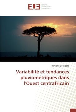 portada Variabilité et tendances pluviométriques dans l'Ouest centrafricain (French Edition)