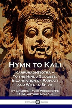 portada Hymn to Kali: Karpuradi-Stotra - to the Hindu Goddess, Incarnation of Parvati and Wife to Shiva 