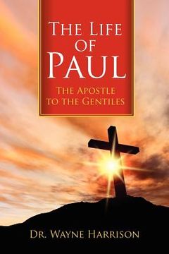 portada the life of paul: the apostle to the gentiles (en Inglés)