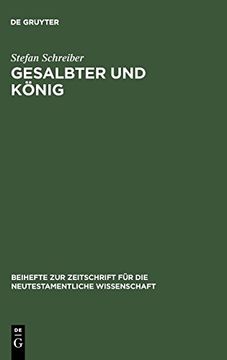 portada Gesalbter und König (Beihefte zur Zeitschrift für die Neutestamentliche Wissensch) (en Inglés)