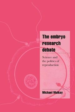 portada The Embryo Research Debate Paperback: Science and the Politics of Reproduction (Cambridge Cultural Social Studies) (in English)