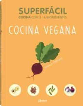 portada Superfacil Cocina Vegana: 3 a 6 Ingredientes (en Español Latino)